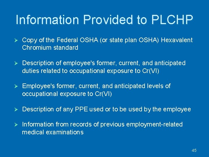 Information Provided to PLCHP Copy of the Federal OSHA (or state plan OSHA) Hexavalent