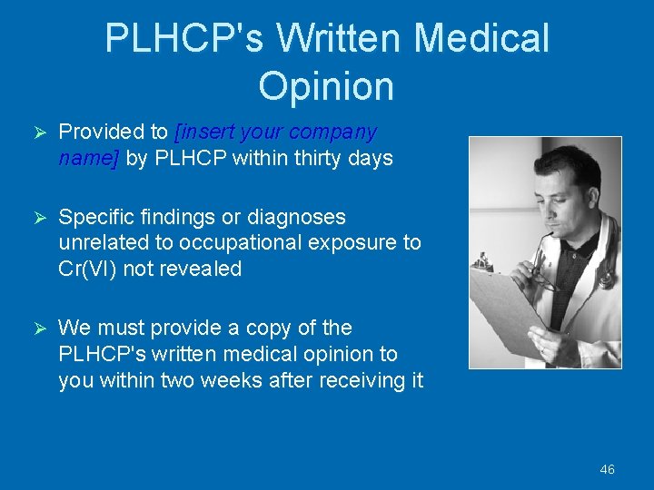 PLHCP's Written Medical Opinion Provided to [insert your company name] by PLHCP within thirty