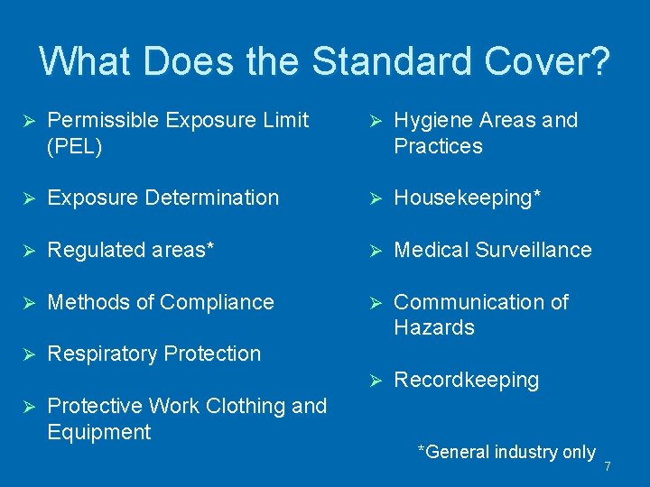 What Does the Standard Cover? Permissible Exposure Limit (PEL) Hygiene Areas and Practices Exposure