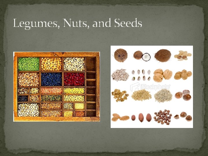 Legumes, Nuts, and Seeds 