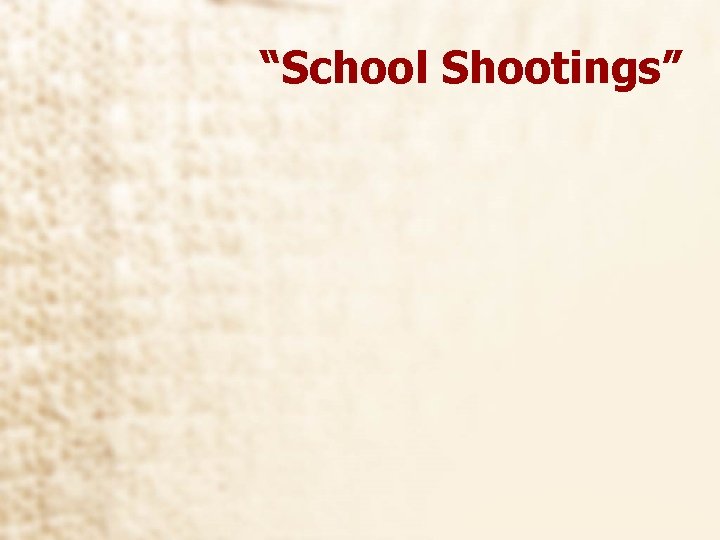 “School Shootings” 