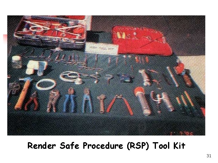 Render Safe Procedure (RSP) Tool Kit 31 