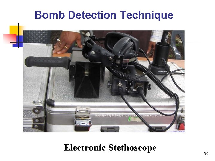 Bomb Detection Technique Electronic Stethoscope 39 