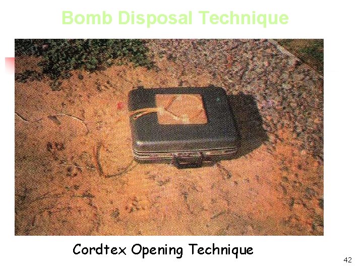 Bomb Disposal Technique Cordtex Opening Technique 42 
