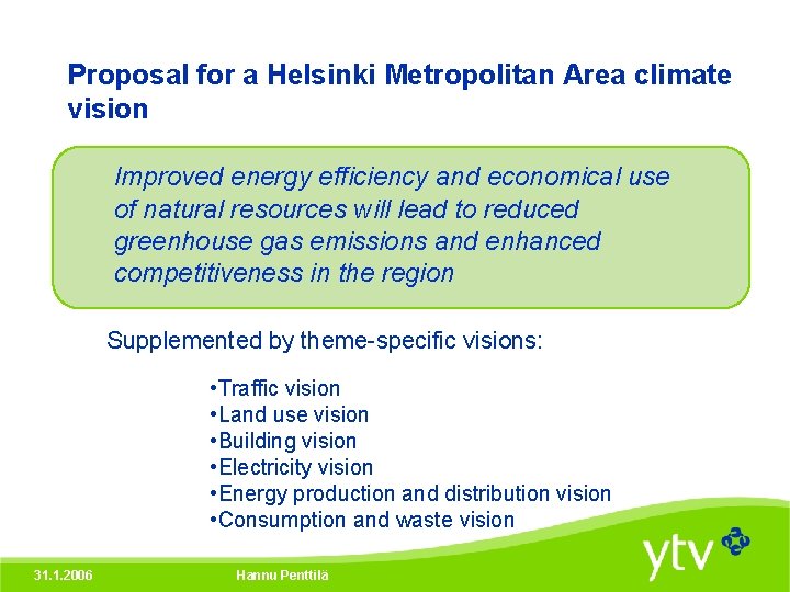 Proposal for a Helsinki Metropolitan Area climate vision Improved energy efficiency and economical use
