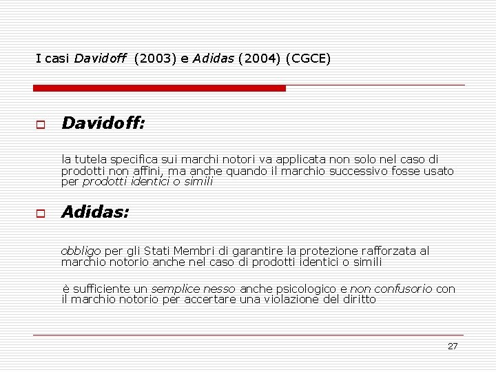 I casi Davidoff (2003) e Adidas (2004) (CGCE) o Davidoff: la tutela specifica sui