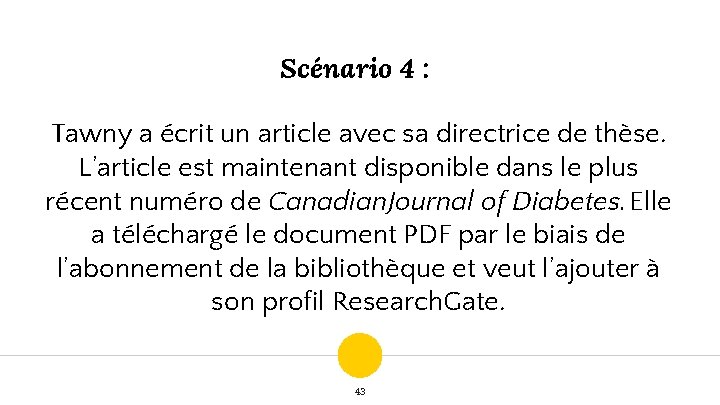 Scénario 4 : Tawny a écrit un article avec sa directrice de thèse. L’article