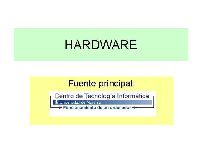 HARDWARE Fuente principal: 