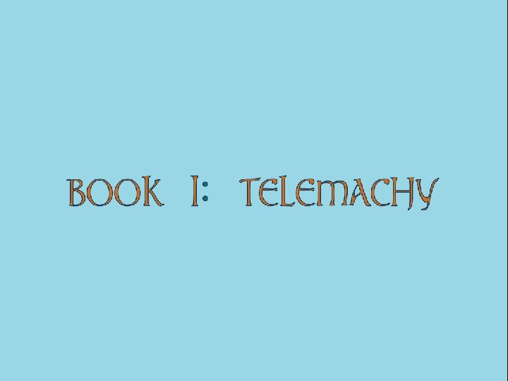 BOOK 1: TELEMACHY 