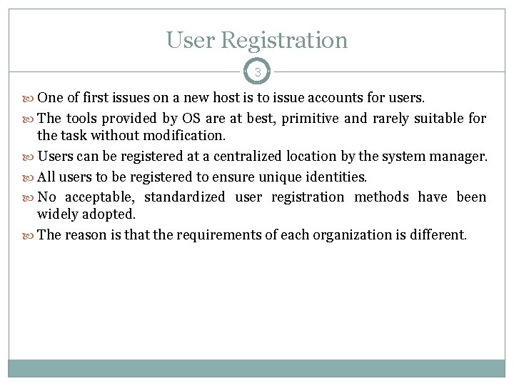 User Registration 3 One of first issues on a new host is to issue