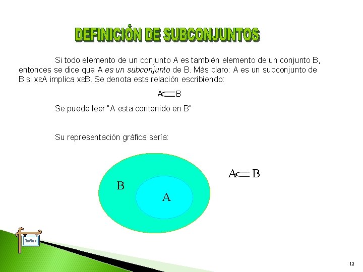 Si todo elemento de un conjunto A es también elemento de un conjunto B,