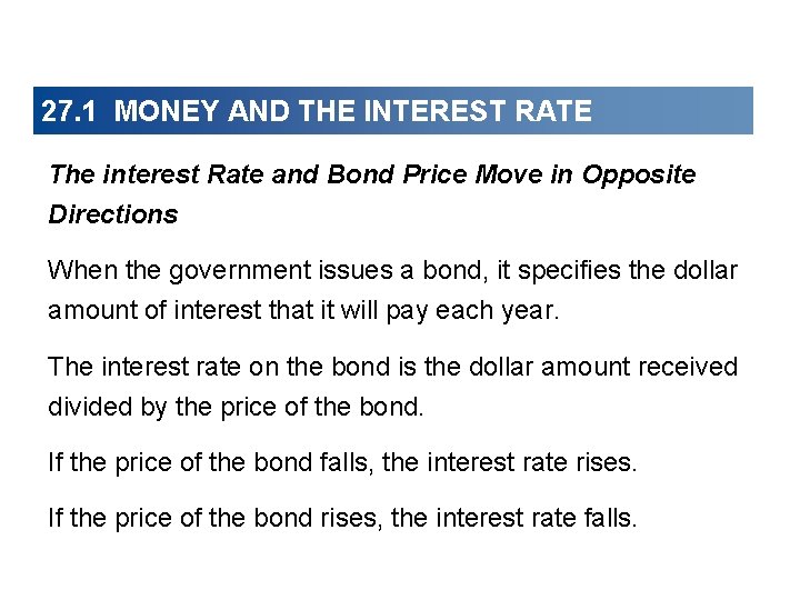 27. 1 MONEY AND THE INTEREST RATE The interest Rate and Bond Price Move