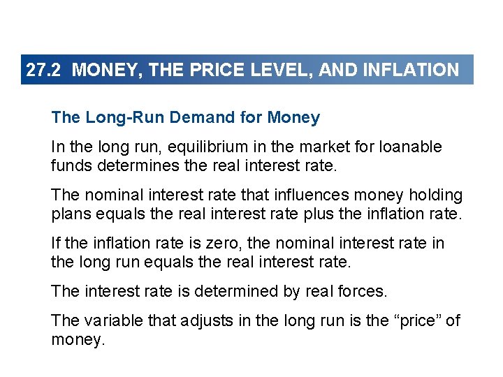 27. 2 MONEY, THE PRICE LEVEL, AND INFLATION The Long-Run Demand for Money In