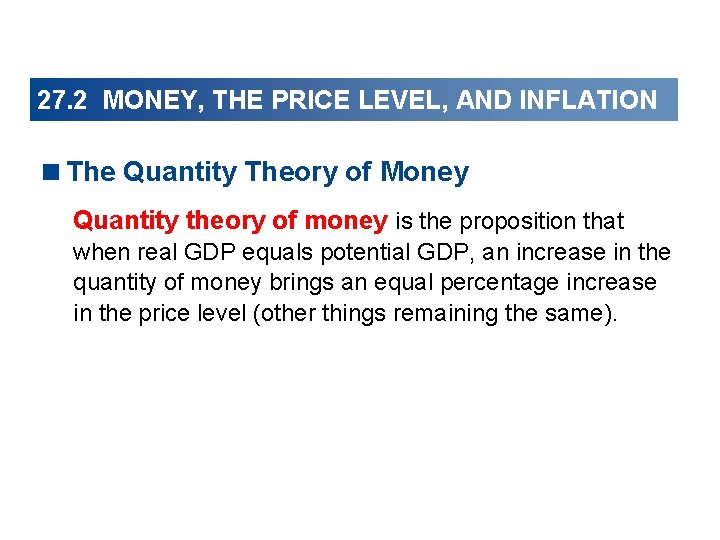 27. 2 MONEY, THE PRICE LEVEL, AND INFLATION <The Quantity Theory of Money Quantity