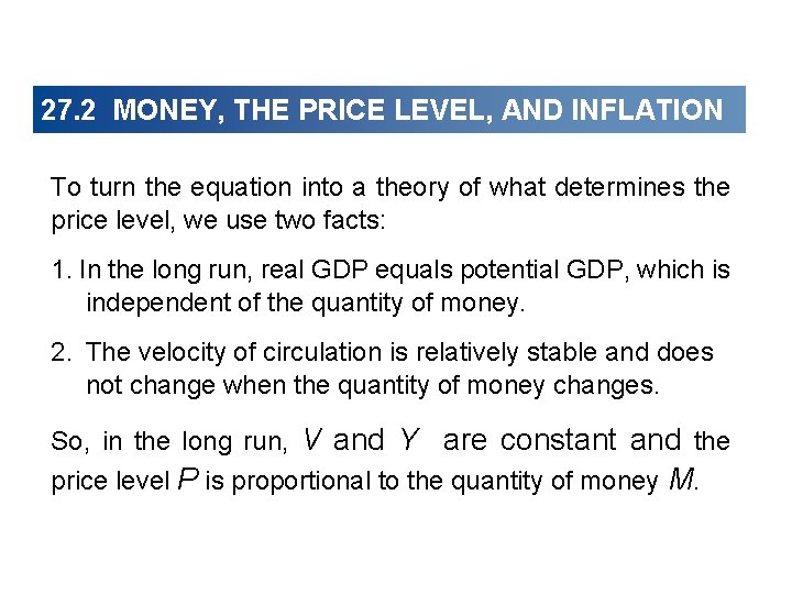 27. 2 MONEY, THE PRICE LEVEL, AND INFLATION To turn the equation into a