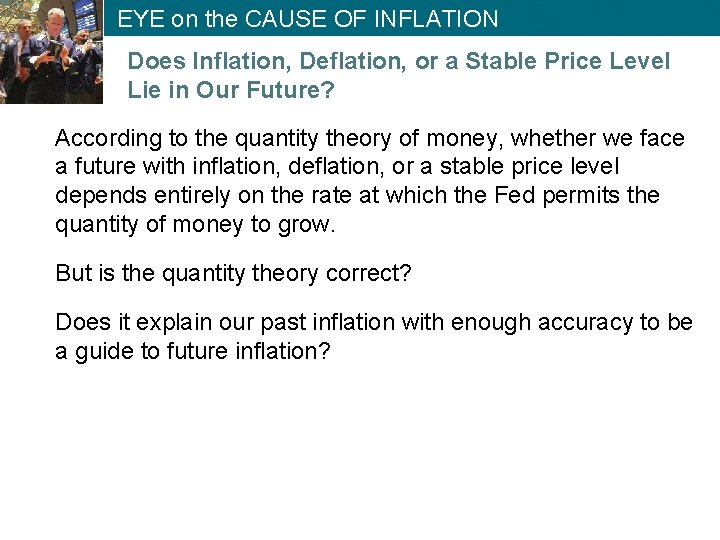 EYE on the CAUSE OF INFLATION Does Inflation, Deflation, or a Stable Price Level