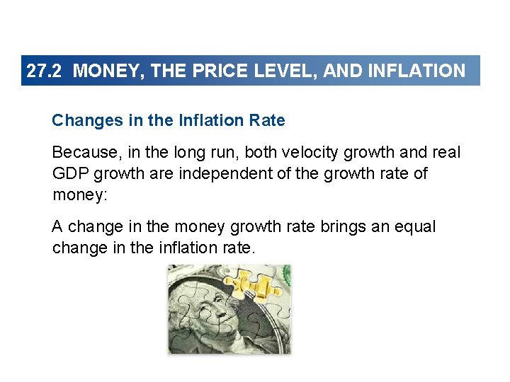 27. 2 MONEY, THE PRICE LEVEL, AND INFLATION Changes in the Inflation Rate Because,