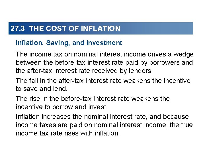 27. 3 THE COST OF INFLATION Inflation, Saving, and Investment The income tax on