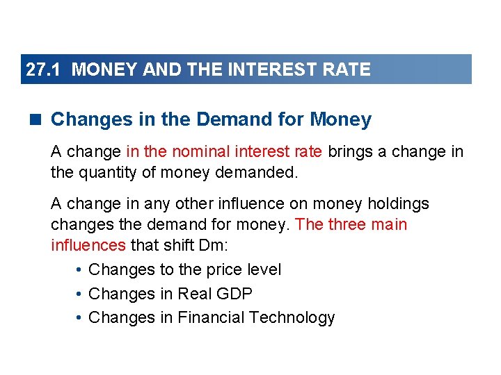 27. 1 MONEY AND THE INTEREST RATE < Changes in the Demand for Money