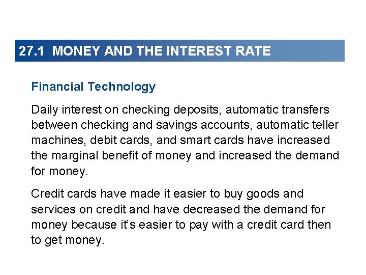 27. 1 MONEY AND THE INTEREST RATE Financial Technology Daily interest on checking deposits,
