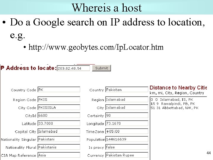 Whereis a host • Do a Google search on IP address to location, e.