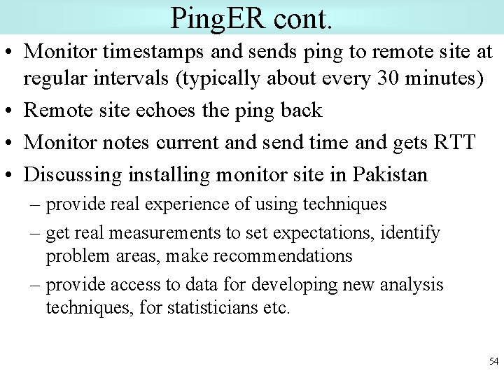 Ping. ER cont. • Monitor timestamps and sends ping to remote site at regular