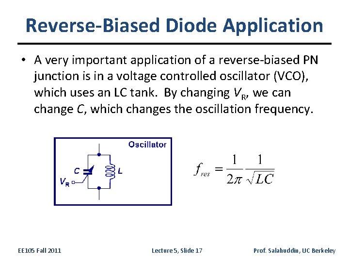 Reverse-Biased Diode Application • A very important application of a reverse-biased PN junction is