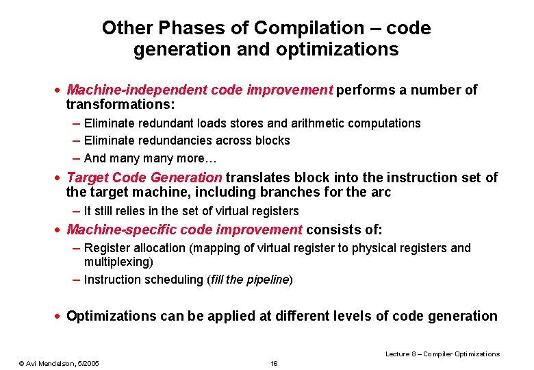 Other Phases of Compilation – code generation and optimizations · Machine-independent code improvement performs