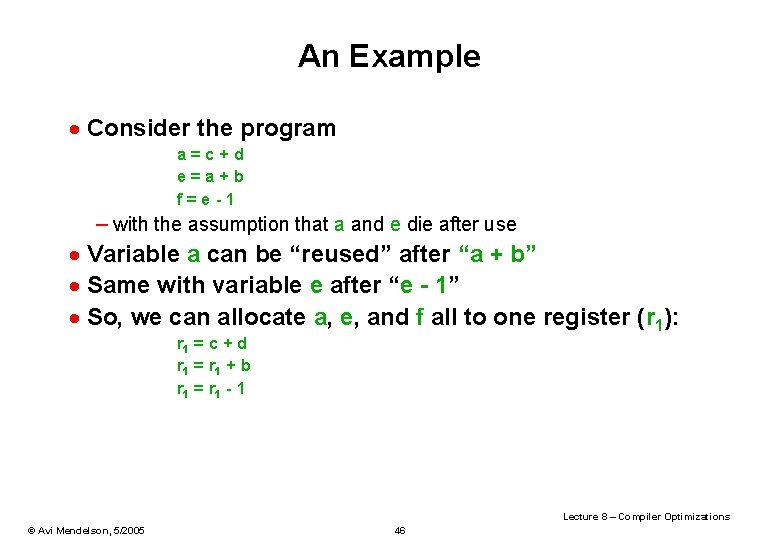 An Example · Consider the program a=c+d e=a+b f=e-1 – with the assumption that