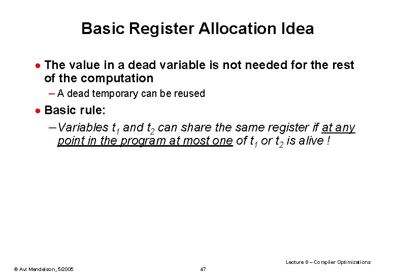 Basic Register Allocation Idea · The value in a dead variable is not needed