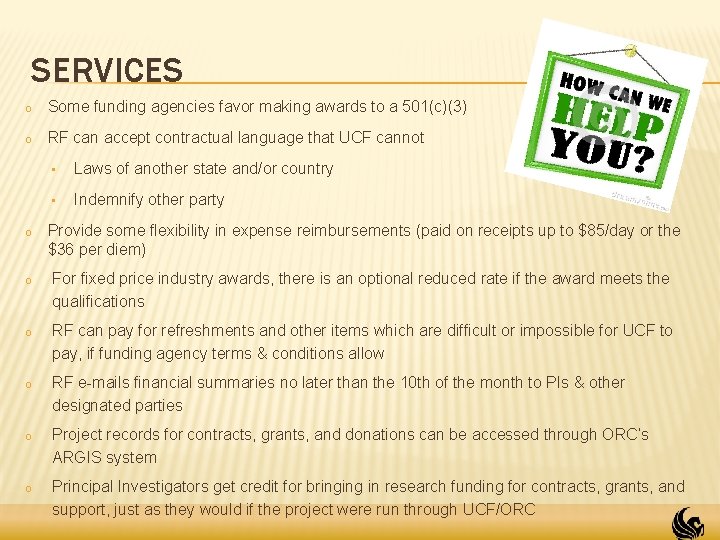 SERVICES o Some funding agencies favor making awards to a 501(c)(3) o RF can SERVICES o Some funding agencies favor making awards to a 501(c)(3) o RF can