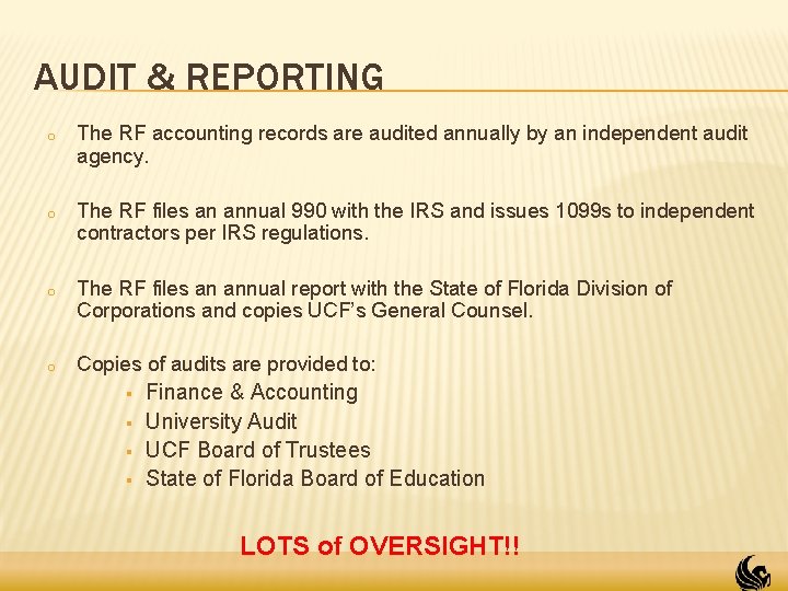 AUDIT & REPORTING o The RF accounting records are audited annually by an independent AUDIT & REPORTING o The RF accounting records are audited annually by an independent