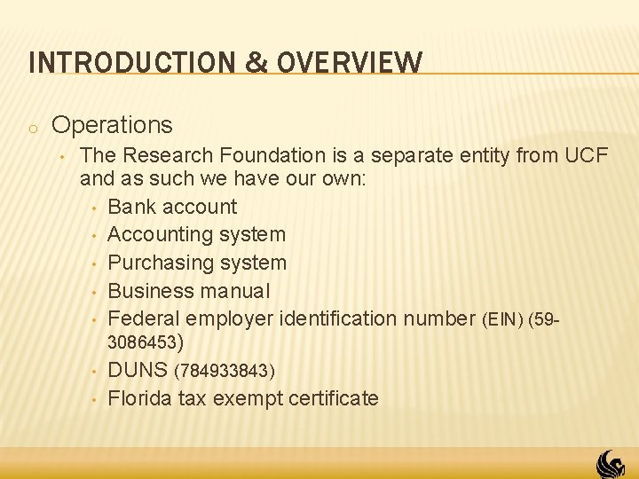 INTRODUCTION & OVERVIEW o Operations • The Research Foundation is a separate entity from INTRODUCTION & OVERVIEW o Operations • The Research Foundation is a separate entity from