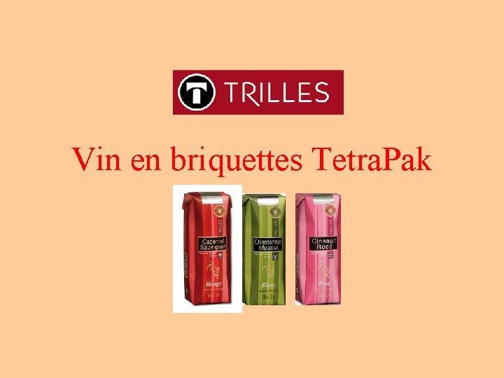 Vin en briquettes Tetra. Pak 