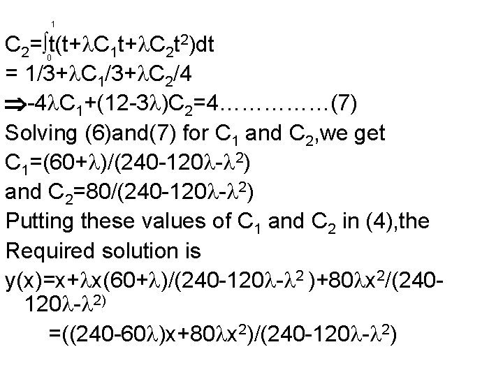 1 C 2= t(t+ C 1 t+ C 2 t 2)dt = 1/3+ C