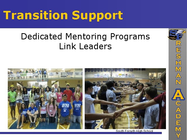 Transition Support Dedicated Mentoring Programs Link Leaders South Forsyth High School 