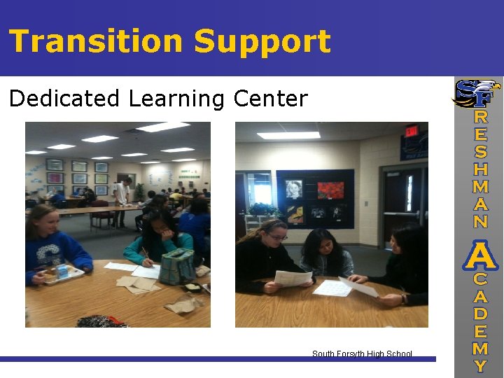 Transition Support Dedicated Learning Center South Forsyth High School 