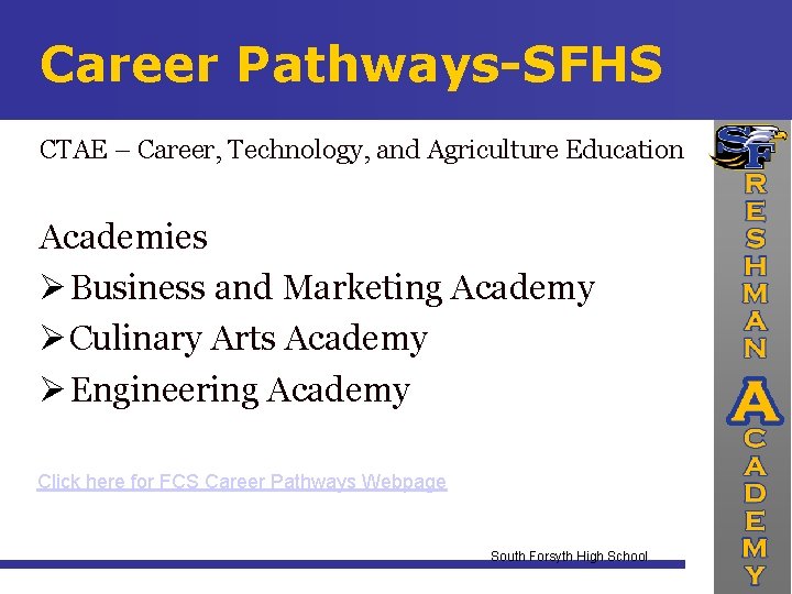 Career Pathways-SFHS CTAE – Career, Technology, and Agriculture Education Academies Business and Marketing Academy