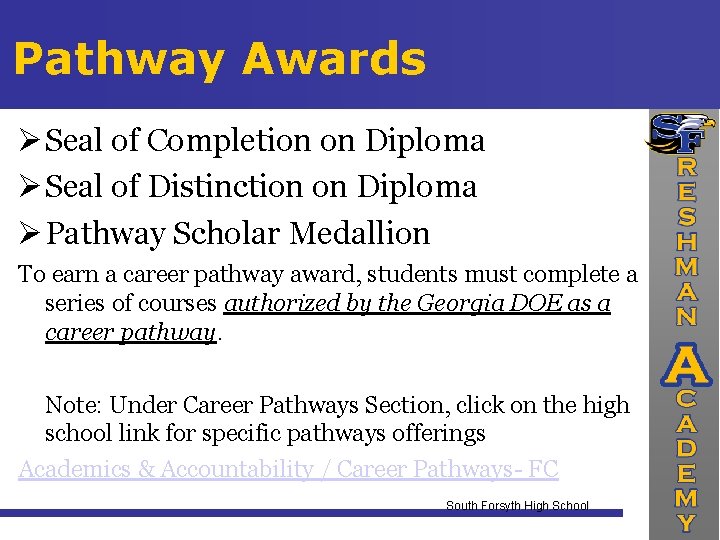 Pathway Awards Seal of Completion on Diploma Seal of Distinction on Diploma Pathway Scholar
