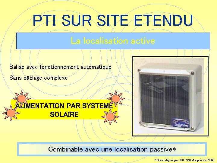 PTI SUR SITE ETENDU La localisation active Balise avec fonctionnement automatique Sans câblage complexe