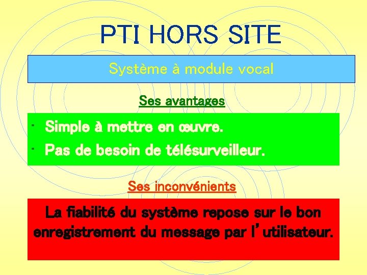 PTI HORS SITE Système à module vocal Ses avantages • Simple à mettre en