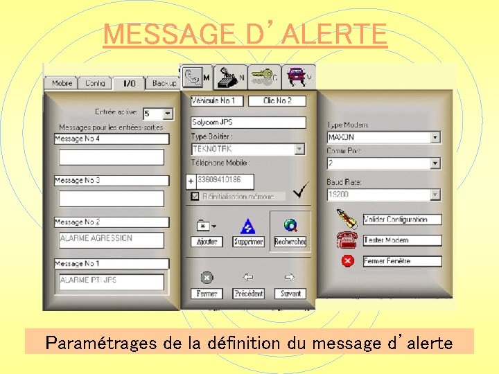 MESSAGE D’ALERTE Paramétrages de la définition du message d’alerte 