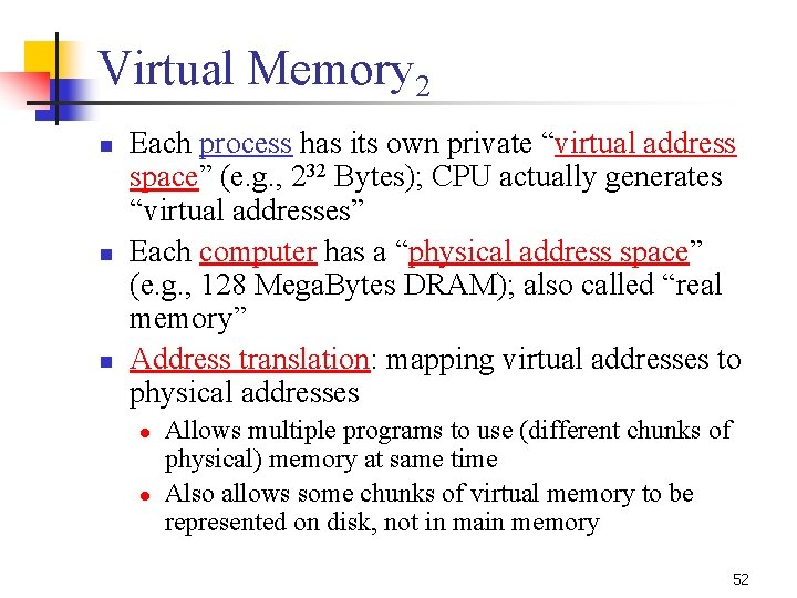 Virtual Memory 2 n n n Each process has its own private “virtual address