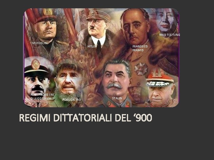 MAO TSE TUNG MUSSOLINI ALESSANDRO I RE DI JUGOSLAVIA HITLER FIDEL CASTRO FRANCISCO FRANCO