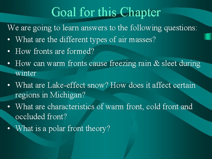 Goal for this Chapter We are going to learn answers to the following questions: