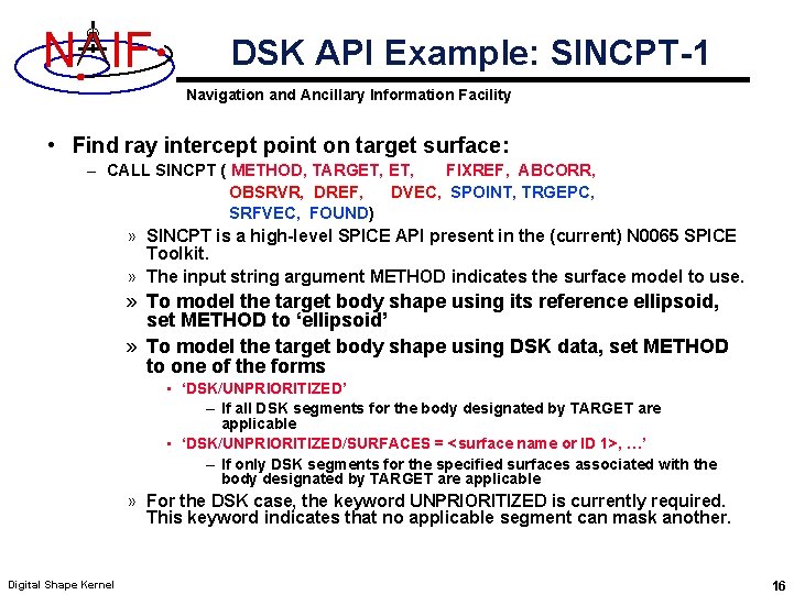 N IF DSK API Example: SINCPT-1 Navigation and Ancillary Information Facility • Find ray