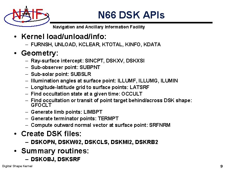 N IF N 66 DSK APIs Navigation and Ancillary Information Facility • Kernel load/unload/info: