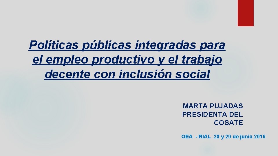 Políticas públicas integradas para el empleo productivo y el trabajo decente con inclusión social