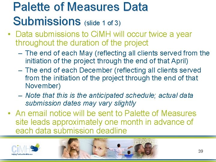 Palette of Measures Data Submissions (slide 1 of 3) • Data submissions to Ci.