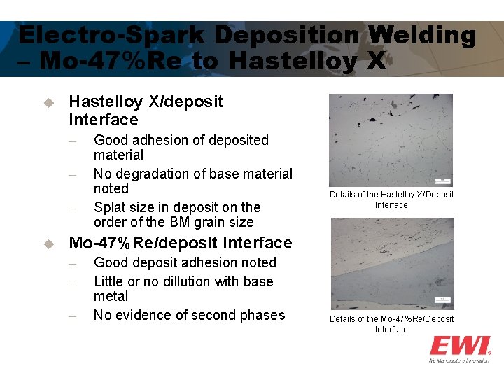 Electro-Spark Deposition Welding – Mo-47%Re to Hastelloy X u Hastelloy X/deposit interface ─ ─